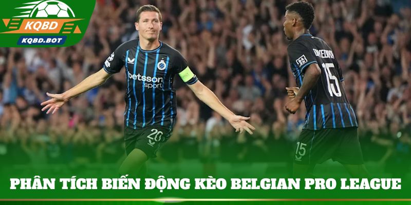 Mẹo phân tích biến động kèo Belgian Pro League