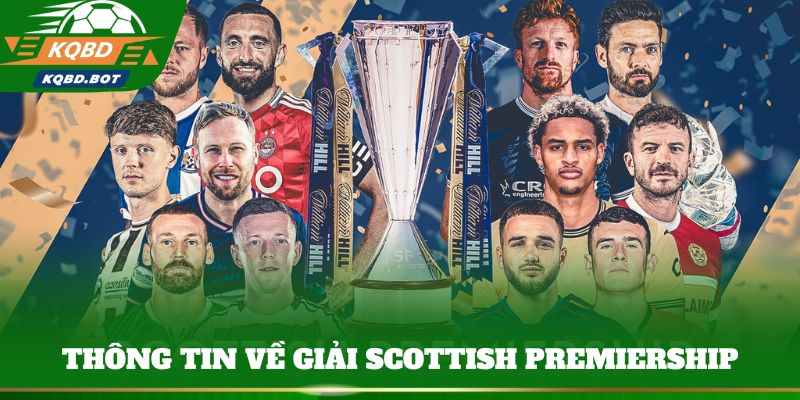 Thông tin tổng quan về giải Scottish Premiership