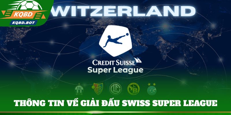 Thông tin về giải đấu Swiss Super League